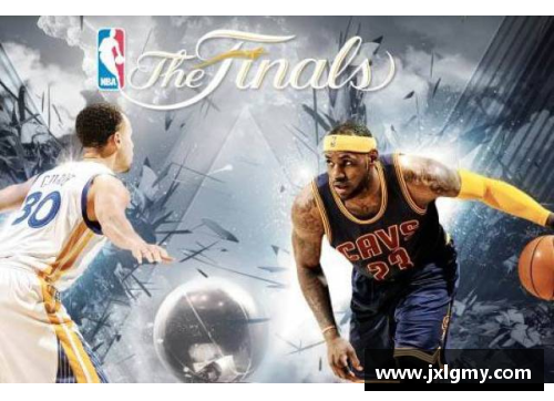 jinnianhui金年会NBA经典战役：回顾历史巅峰，探寻传奇背后的故事 - 副本